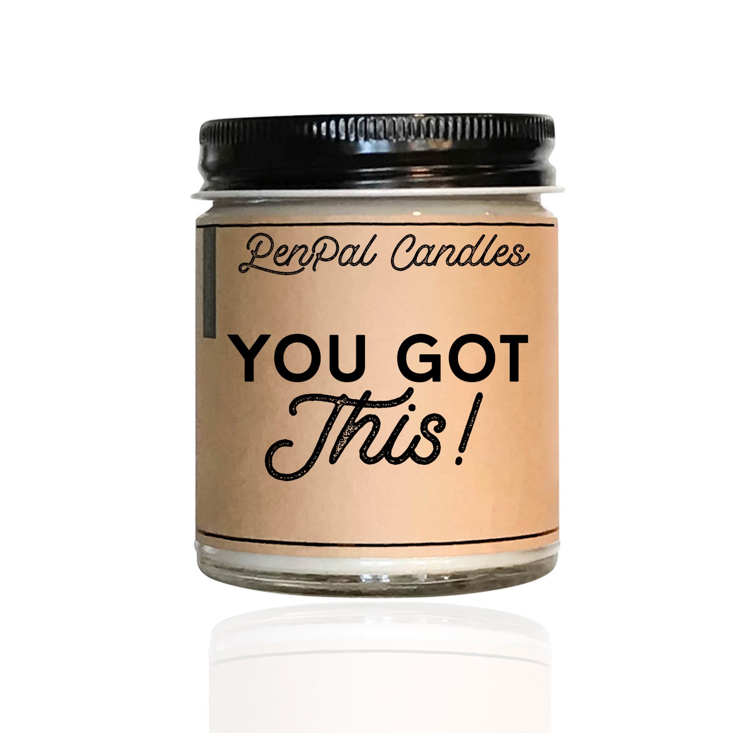 You got this! - scented candle - personalized gift